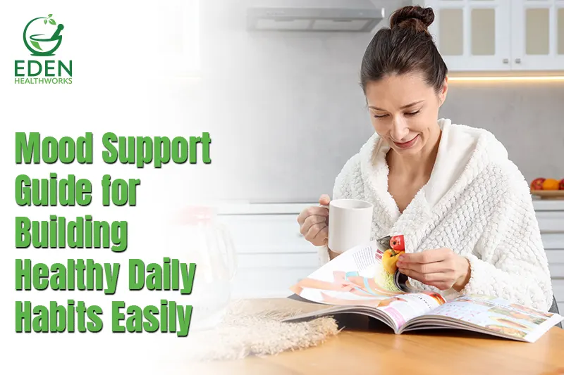 Mood Support Guide for Building Healthy Daily Habits Easily